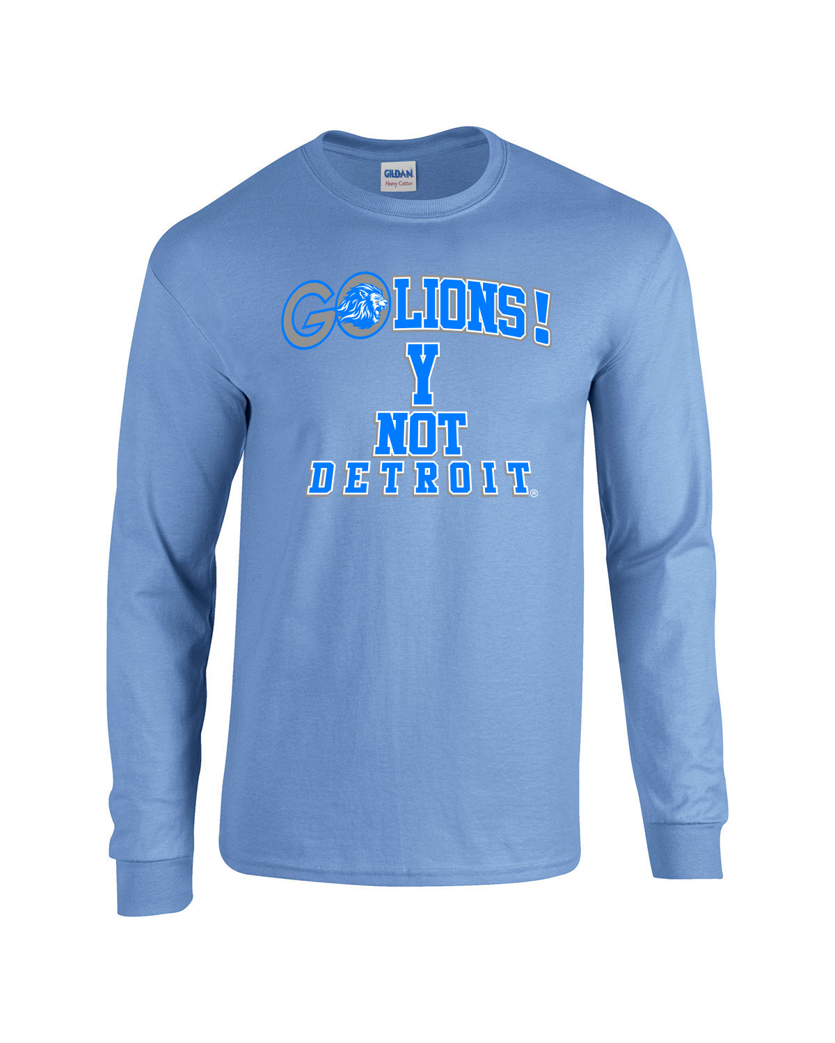 Y Not Detroit Go Lions long sleeve t-shirt