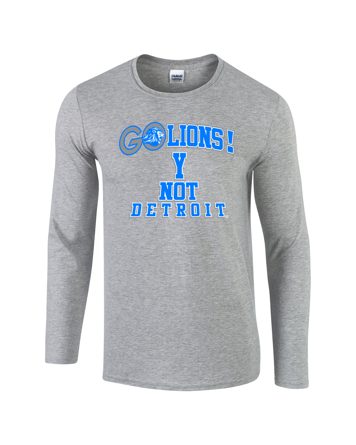 Y Not Detroit Go Lions long sleeve t-shirt
